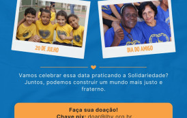 LBV celebra o Dia do Amigo com Ações Solidárias por todo o país